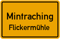 Straßenverzeichnis Mintraching Flickermühle