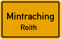 Straßenverzeichnis Mintraching Roith
