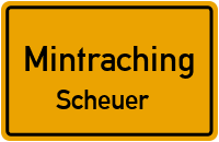 Straßenverzeichnis Mintraching Scheuer