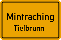 Straßenverzeichnis Mintraching Tiefbrunn