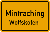 Straßenverzeichnis Mintraching Wolfskofen