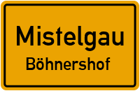 Böhnershof in MistelgauBöhnershof