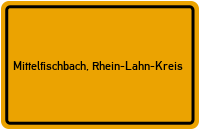 City Sign Mittelfischbach, Rhein-Lahn-Kreis