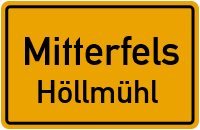 Höllmühl in 94360 Mitterfels (Höllmühl)