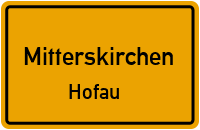 Straßen in Mitterskirchen Hofau