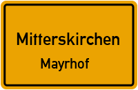 Straßen in Mitterskirchen Mayrhof