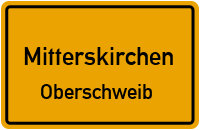 Straßen in Mitterskirchen Oberschweib