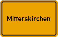 Mitterskirchen in Bayern