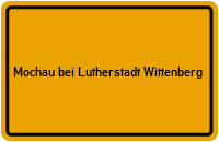 City Sign Mochau bei Lutherstadt Wittenberg