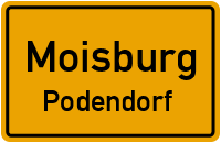 Podendorf in MoisburgPodendorf