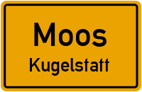 Kugelstatt in MoosKugelstatt