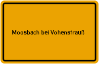 City Sign Moosbach bei Vohenstrauß