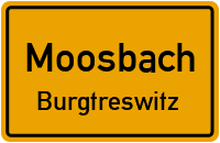 Dorfstraße in MoosbachBurgtreswitz