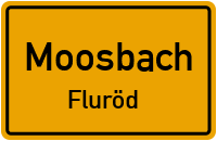 Straßenverzeichnis Moosbach Fluröd