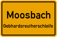 Straßenverzeichnis Moosbach Gebhardsreutherschleife