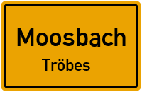 Straßenverzeichnis Moosbach Tröbes