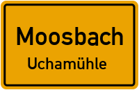 Straßenverzeichnis Moosbach Uchamühle