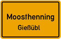 Gießübl in MoosthenningGießübl