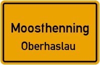 Oberhaslau in MoosthenningOberhaslau