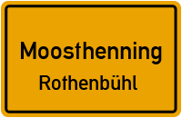 Rothenbühl in 84164 Moosthenning (Rothenbühl)