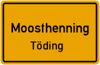 Töding in MoosthenningTöding