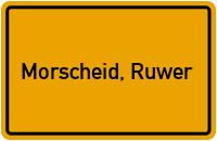 Ortsschild von Gemeinde Morscheid, Ruwer in Rheinland-Pfalz