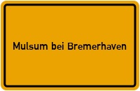 City Sign Mulsum bei Bremerhaven