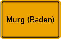 Ortsschild von Gemeinde Murg (Baden) in Baden-Württemberg