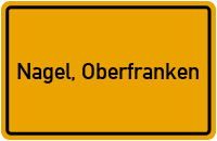 Ortsschild von Gemeinde Nagel, Oberfranken in Bayern