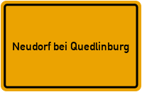 Ortsschild Neudorf bei Quedlinburg