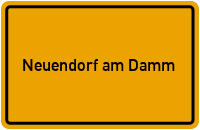 Ortsschild von Gemeinde Neuendorf am Damm in Sachsen-Anhalt