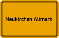 Ortsschild Neukirchen Altmark