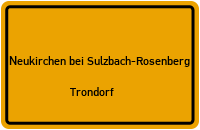 Straßenverzeichnis Neukirchen bei Sulzbach-Rosenberg Trondorf