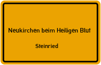 Straßenverzeichnis Neukirchen beim Heiligen Blut Steinried