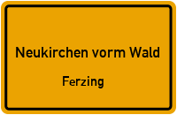 Straßenverzeichnis Neukirchen vorm Wald Ferzing