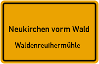 Straßenverzeichnis Neukirchen vorm Wald Waldenreuthermühle