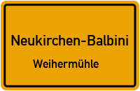 Weihermühle in Neukirchen-BalbiniWeihermühle