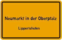 Lippertshofener Straße in Neumarkt in der OberpfalzLippertshofen