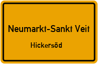 Hickersöd in Neumarkt-Sankt VeitHickersöd
