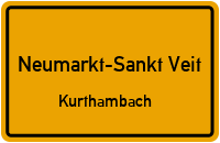 Kurthambach in Neumarkt-Sankt VeitKurthambach
