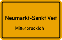 Mitterbruckloh in Neumarkt-Sankt VeitMitterbruckloh