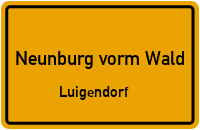 Luigendorf in 92431 Neunburg vorm Wald (Luigendorf)