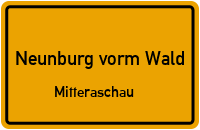 Straßenverzeichnis Neunburg vorm Wald Mitteraschau