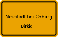 Birkiger Straße in Neustadt bei CoburgBirkig