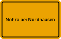 Ortsschild Nohra bei Nordhausen