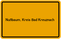 Ortsschild von Gemeinde Nußbaum, Kreis Bad Kreuznach in Rheinland-Pfalz
