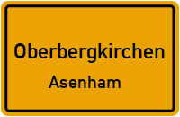 Straßenverzeichnis Oberbergkirchen Asenham