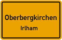 Straßenverzeichnis Oberbergkirchen Irlham