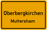 Straßenverzeichnis Oberbergkirchen Muttersham