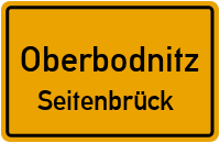 Seitenbrück in OberbodnitzSeitenbrück